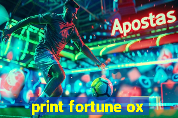 print fortune ox